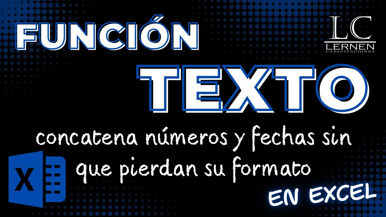 Función TEXTO: Cómo concatenar números y fechas sin que pierdan su formato