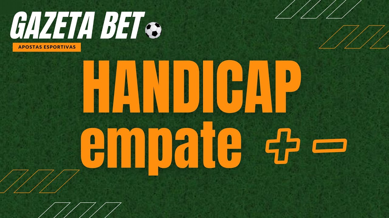 O que &eacute; HANDICAP empate? (3 Op&ccedil;&otilde;es)