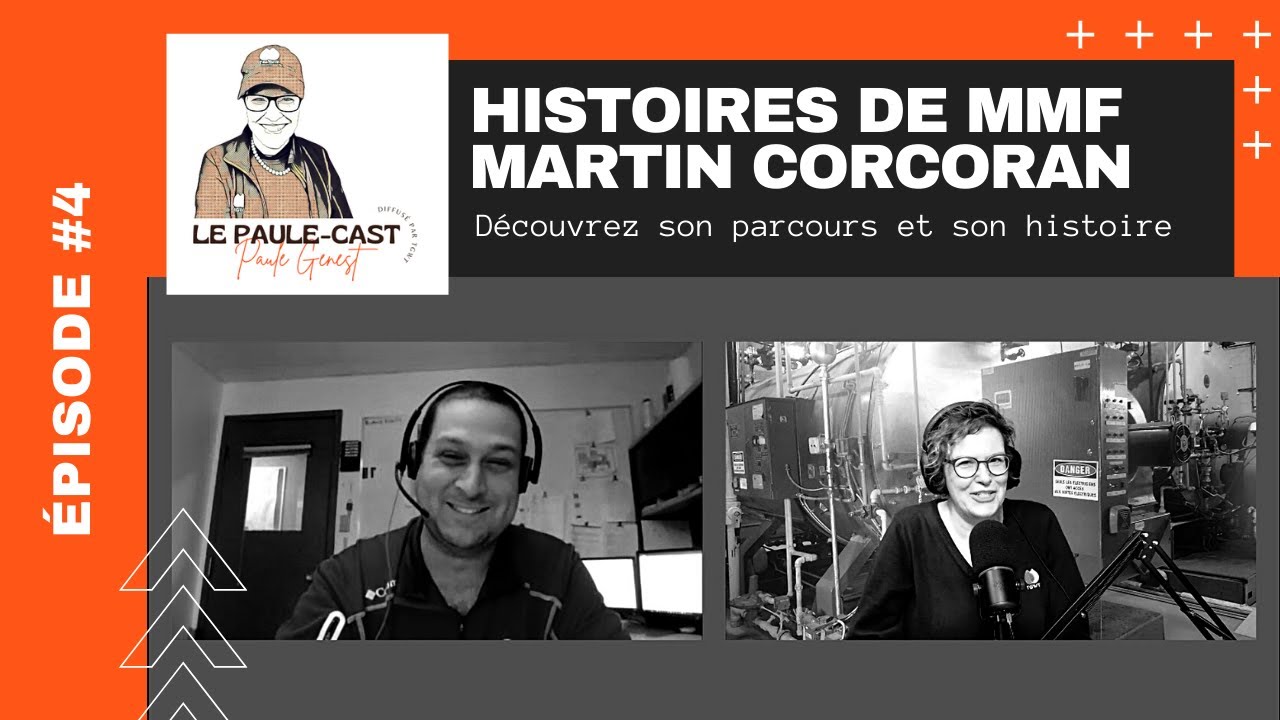 Le Paule-Cast : Histoires de MMF - Épisode 4 – Martin Corcoran