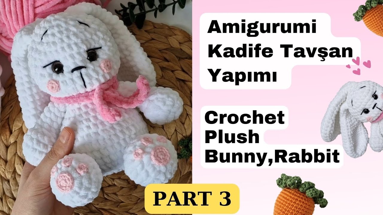 Amigurumi kadife tavşan yapımı (kulaklar, kuyruk, atkı) | Crochet plush bunny (ears, tail, scarf)