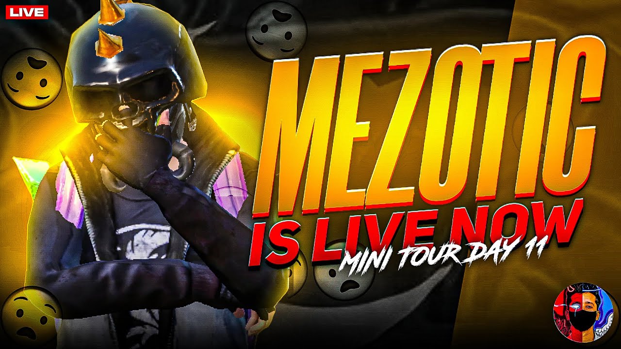 11th mini Tournament is here / Mezo is live 🔥