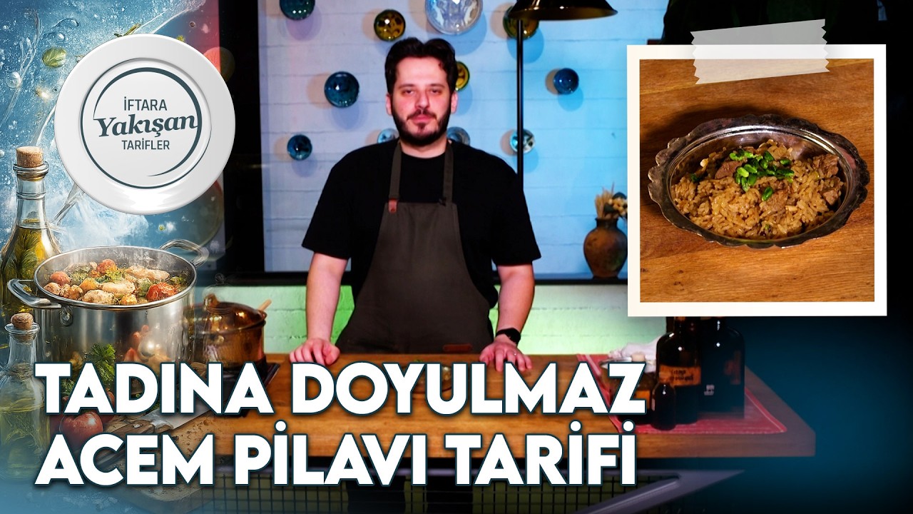 Orijinal Saray Usulü Acem Pilavı Tarifi | Gürkan Kaya ile İftara Yakışan Tarifler 16. Bölüm