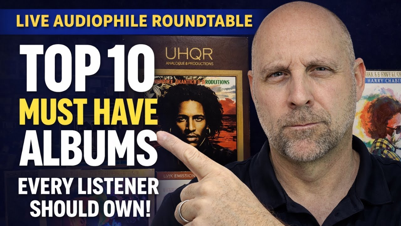 Live Audiophile Roundtable: Top 10 Must Have Albums Every Listener Should Own!