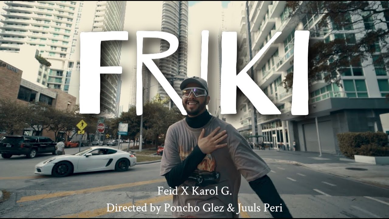 FRIKI X VACAIONES / FEID & KAROL G / PONCHO GLEZ AND JUULS PERI