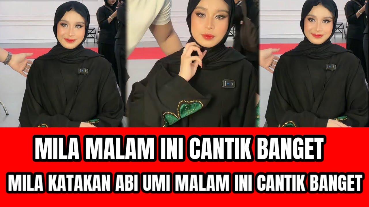 MILA PANGGIL ABI SAMBIL KATAKAN UMI CANTIK BANGET ABI NONTON YA