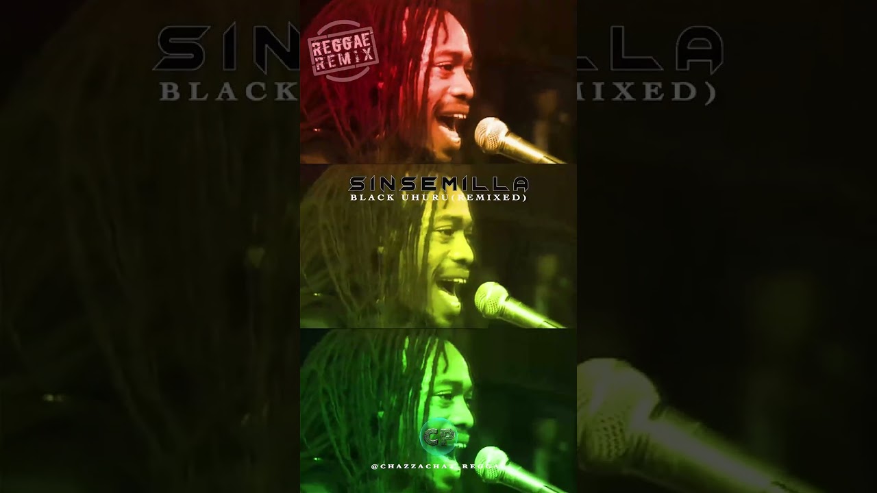 SINSEMILLA - BLACK UHURU (Remixed) @chazzachaz_reggae
