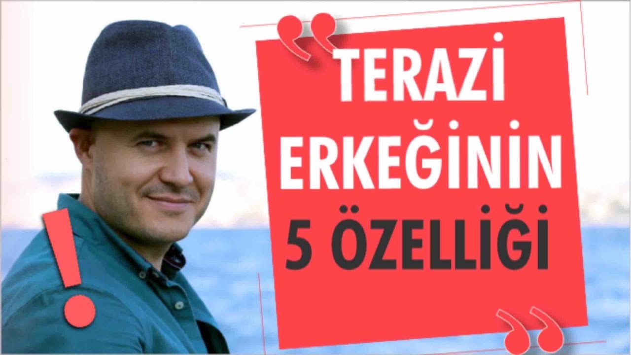 TERAZİ ERKEĞİNİN İLİŞKİDE BAŞLICA ÖZELLİKLERİ NELERDİR?TERAZİ ERKEĞİ İLE İLGİLİ BİLMENİZ GEREKENLER