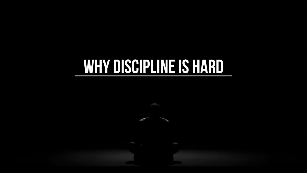Self-Discipline: Why It’s Hard and How to Build It