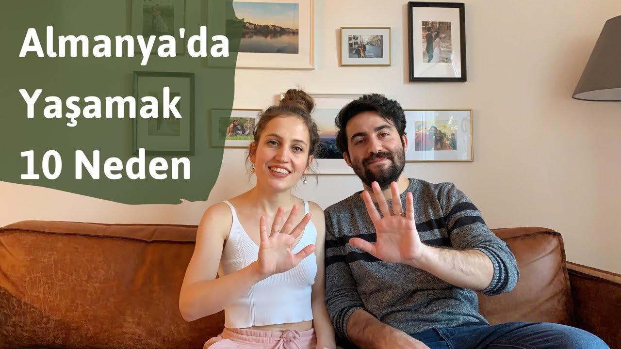 Almanya&rsquo;da Yaşamak İ&ccedil;in 10 Neden | Almanya&rsquo;da Yaşam #Almanyadayaşam