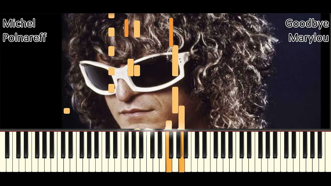 Michel Polnareff -- Goodbye Marylou -- Piano Tutorial