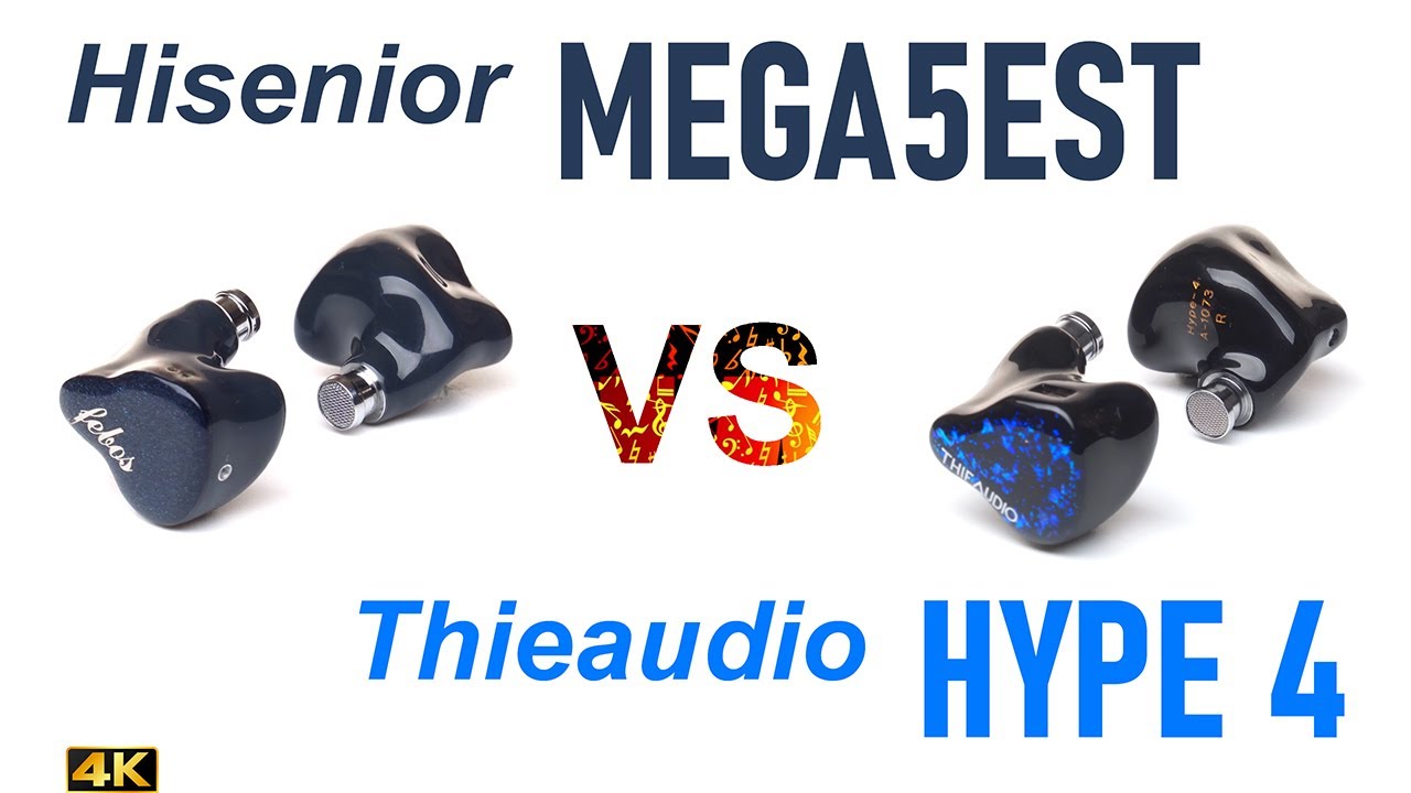 Hisenior Mega5EST vs Thieaudio Hype 4  - IEM sound comparison