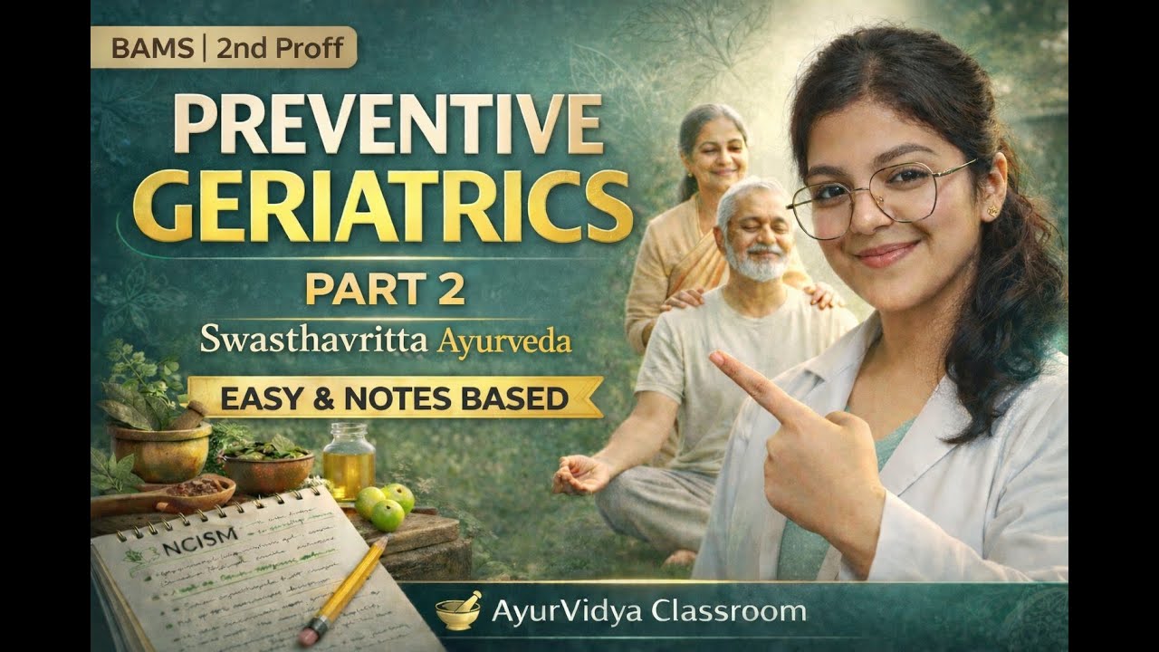 Preventive Geriatrics (Part 2) | Swasthavritta | BAMS 2nd Proff | AyurVidya Classroom #bams