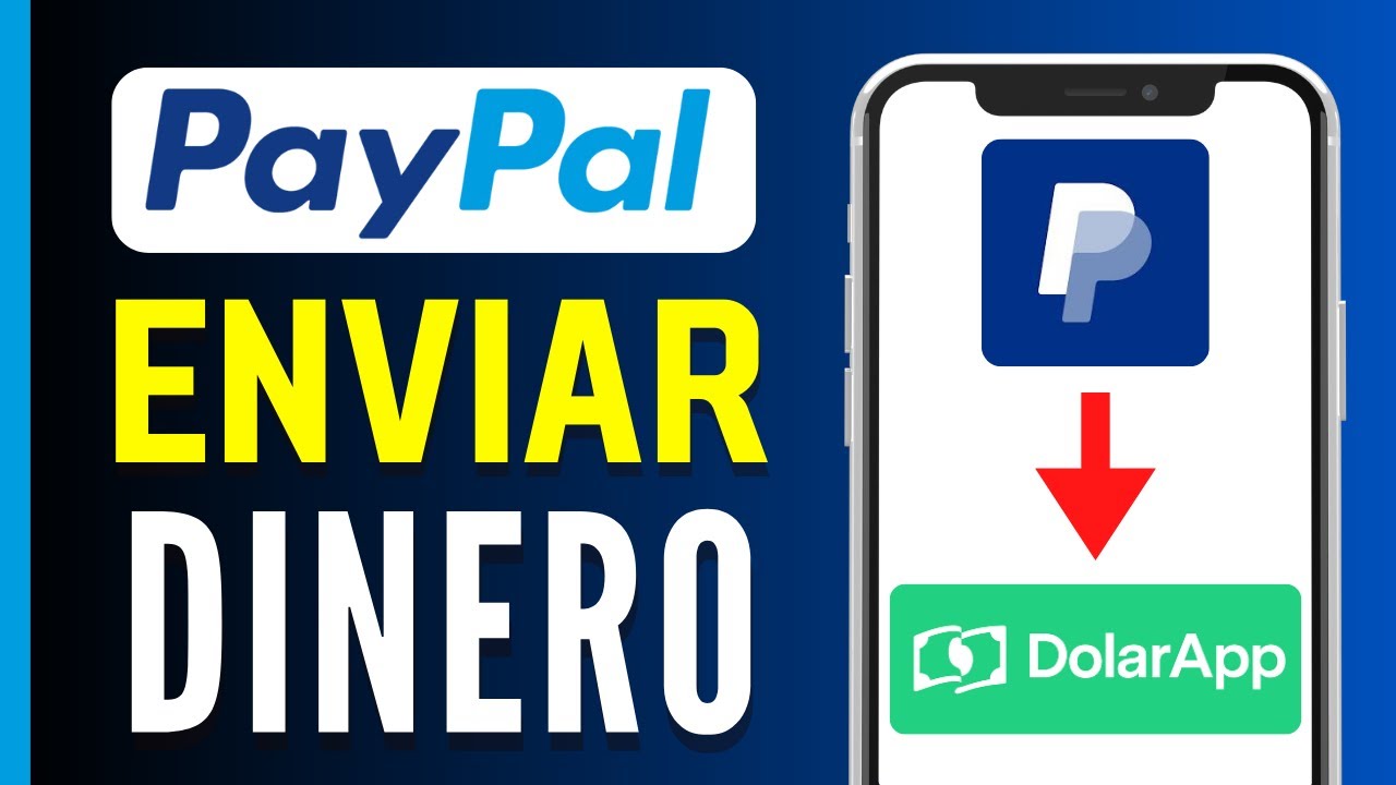 C&oacute;mo ENVIAR DINERO de Paypal a DolarApp (R&aacute;pido y F&aacute;cil)