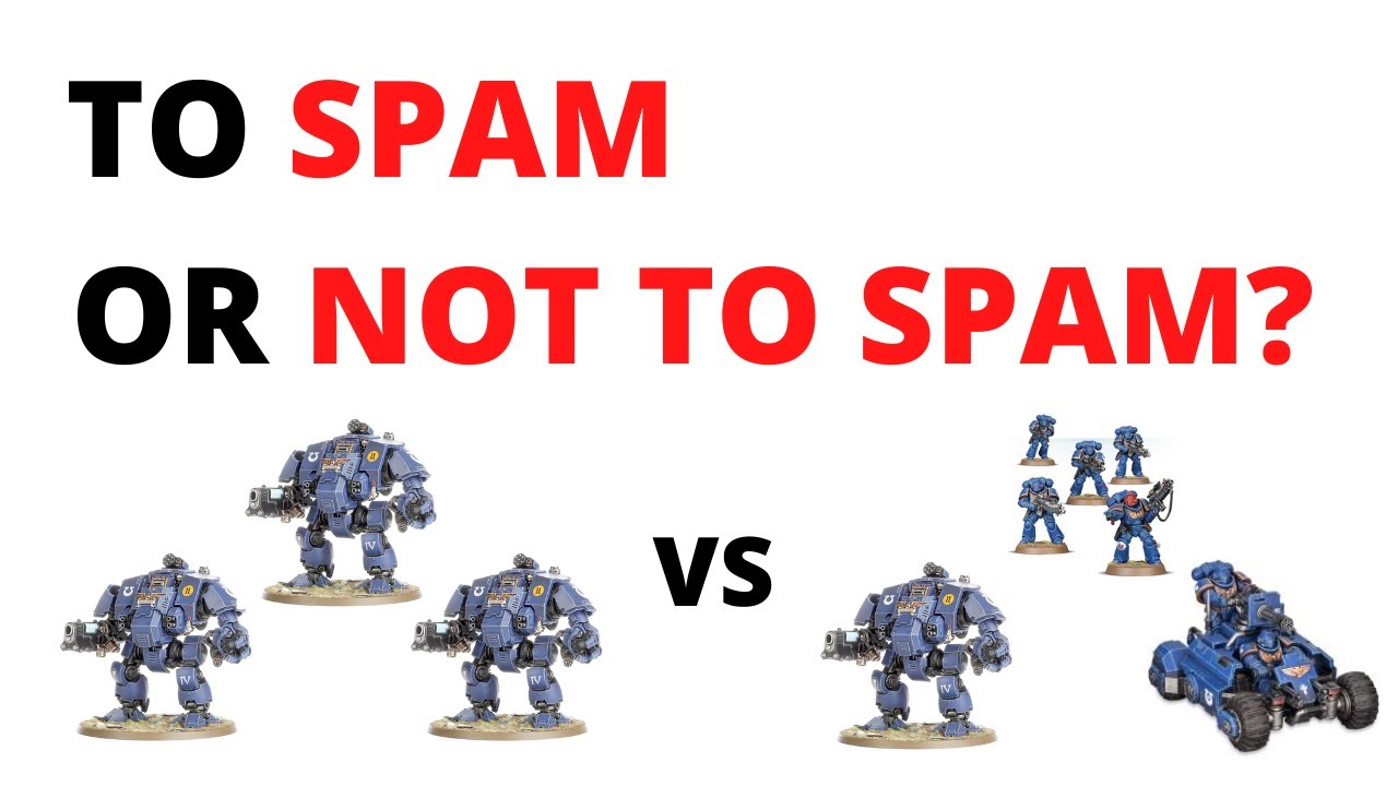 To Spam or Not To Spam - Spamming Units in Warhammer 40k