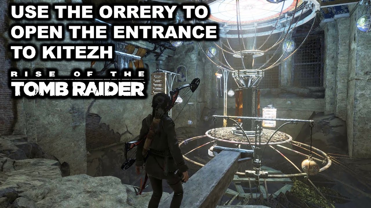 Use The Orrery To Open The Entrance To Kitezh - Rise of the Tomb Raider