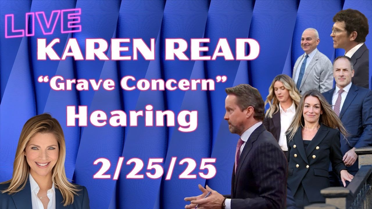 LIVE: Karen Read Hearing on Judge's "Grave Concerns" for Defense💥Buckle Up! ~ with Atty Commentary