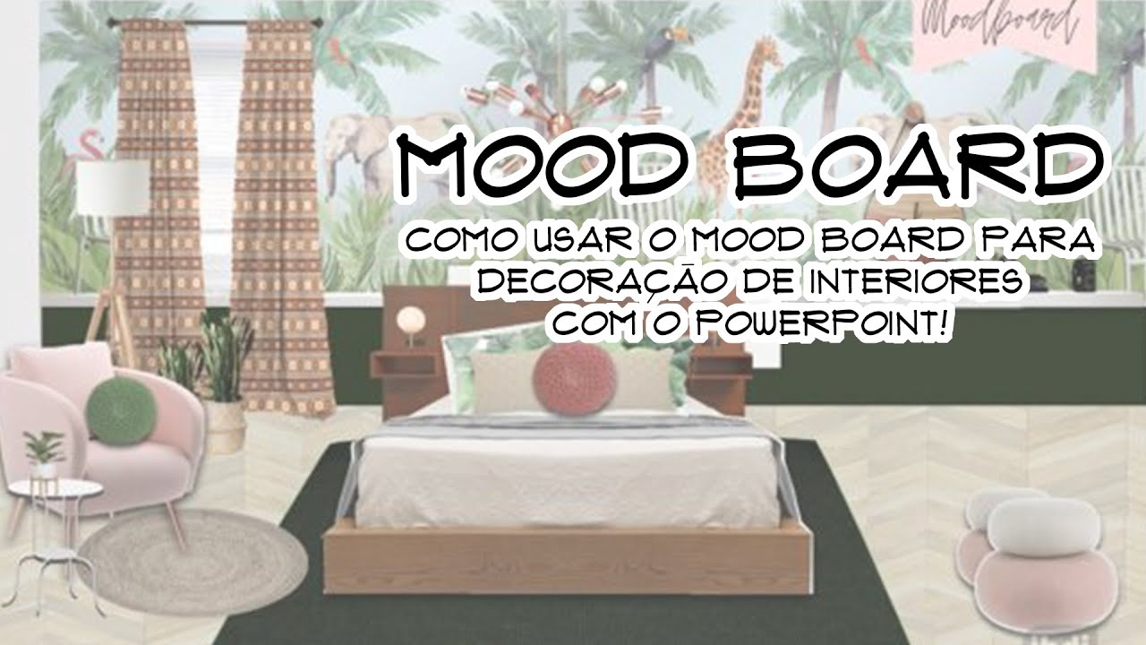 MOOD BOARDS - Como usar o mood board para decoração de interiores com o PowerPoint!