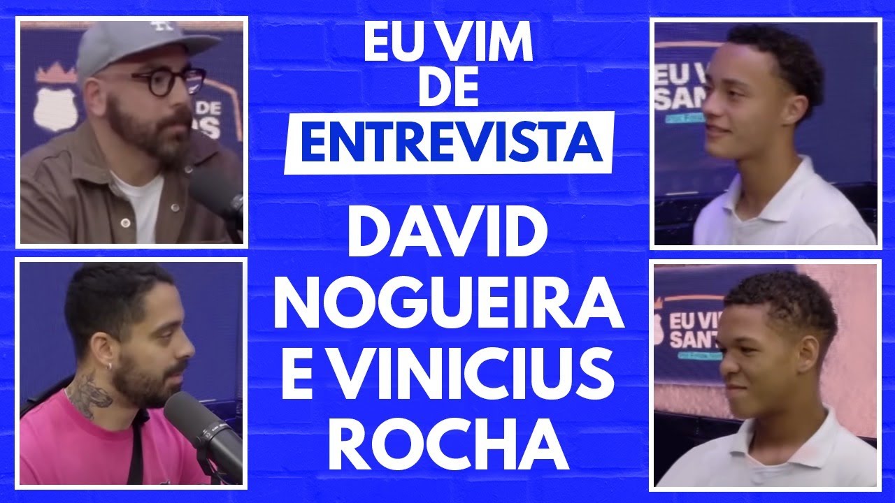 DAVID NOGUEIRA e VINICIUS ROCHA (sub 17) | Eu Vim de Entrevista #14