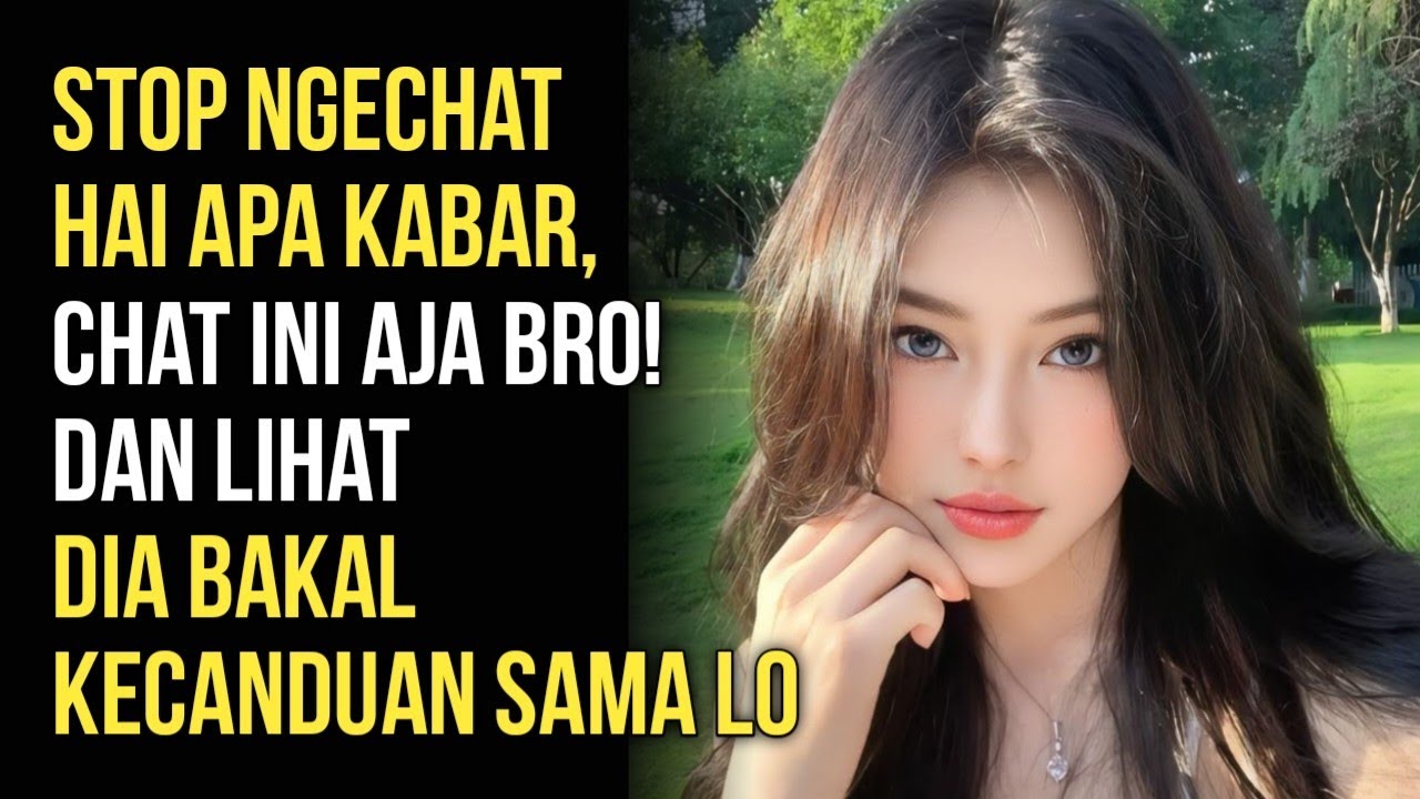 3 Chat Yang Nggak Bisa Cewek Tolak | Lo Nggak Akan Pernah Diabaikan Lagi