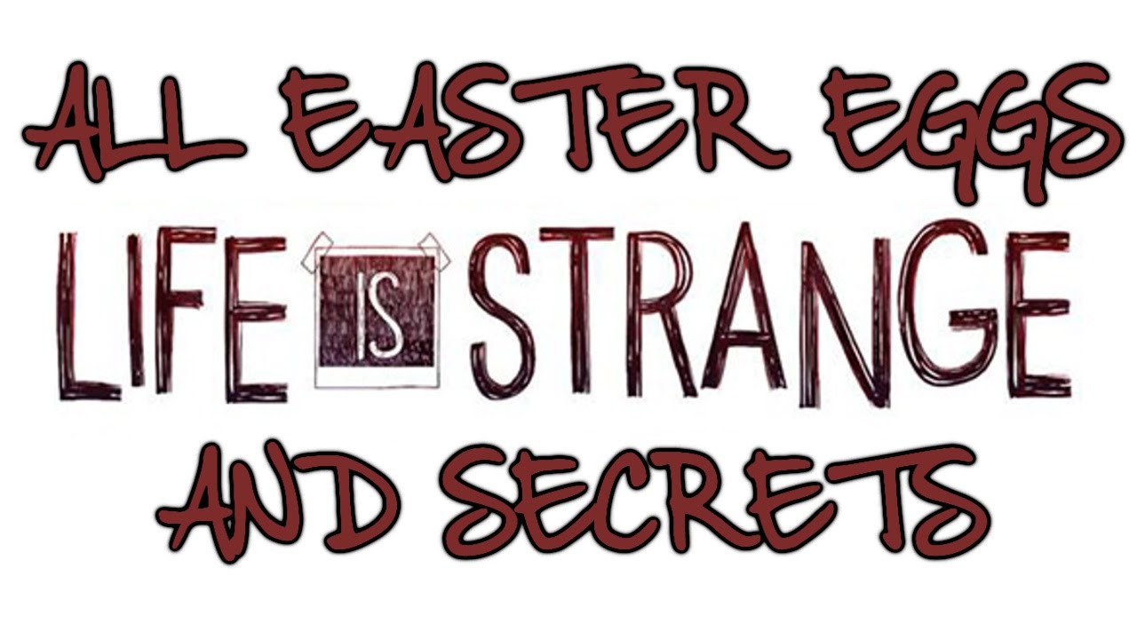 Life Is Strange All Easter Eggs And Secrets | Part 1 | HD