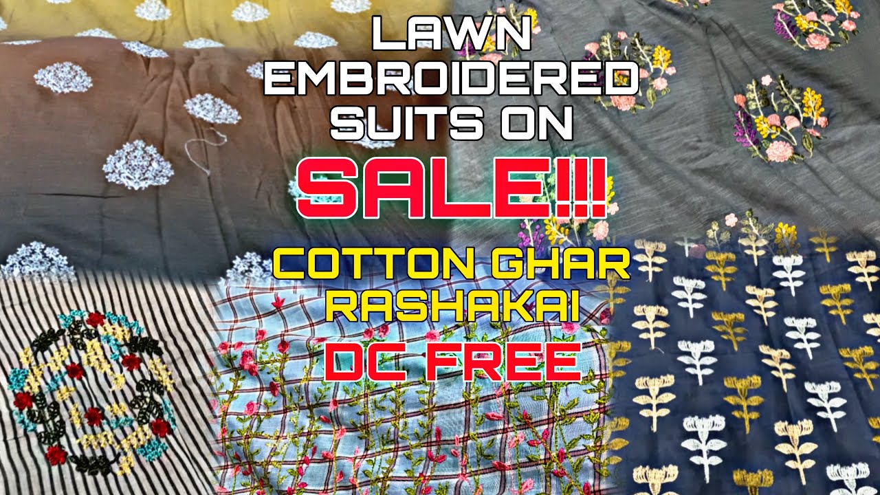 Lawn Embroidered Suits On Sale!!! | Cotton Ghar Rashakai | DC Free online shopping 