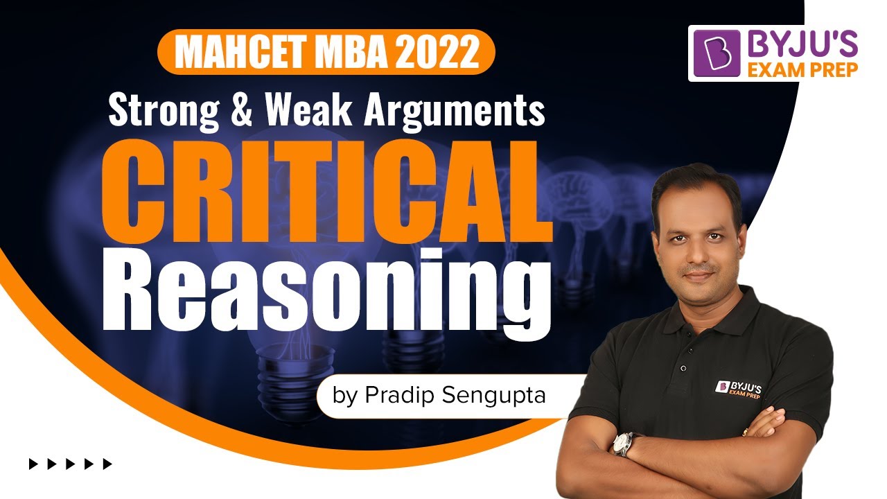 MAH CET MBA 2022 | Strong and Weak Arguments | Ace Critical Reasoning | BYJU'S Exam Prep