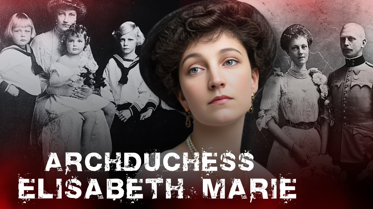 Archduchess Elisabeth Marie | Was the Red Archduchess the End of the Habsburg Line?