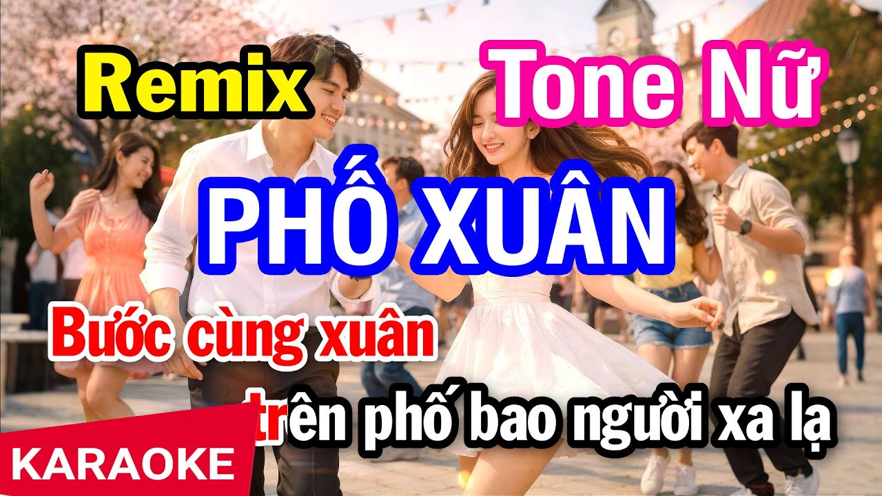 Karaoke Phố Xuân Remix Tone Nữ | Nhan KTV