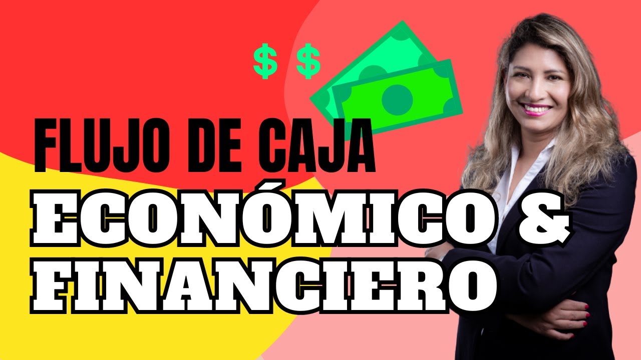 ​​Cómo hacer un FLUJO DE CAJA Económico y Financiero 💲