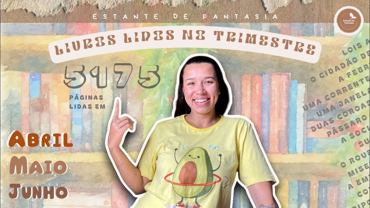 LIDOS DO TRIMESTRE | LEITURAS REALIZADAS NO SEGUNDO TRIMESTE DE 2025 | ESTANTE DE FANTASIA
