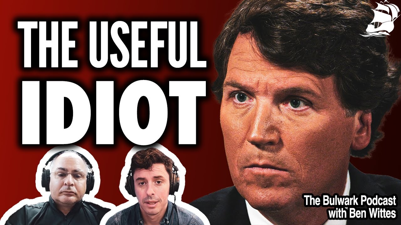 Tucker Carlson Makes a FOOL of HIMSELF Kissing Up to Putin (w/ Ben Wittes) | Bulwark Podcast