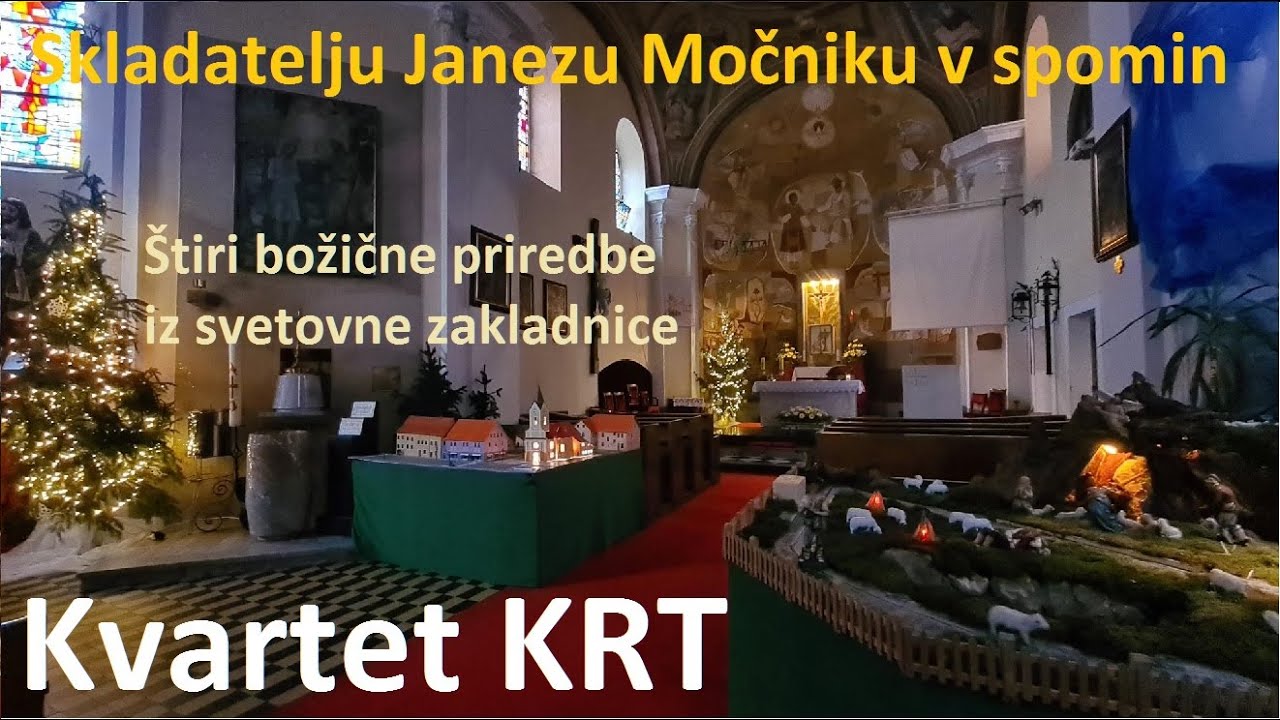 Kvartet KRT - 4 božične pesmi svetá v spomin na prof. Janeza Močnika (1936 – 2016)