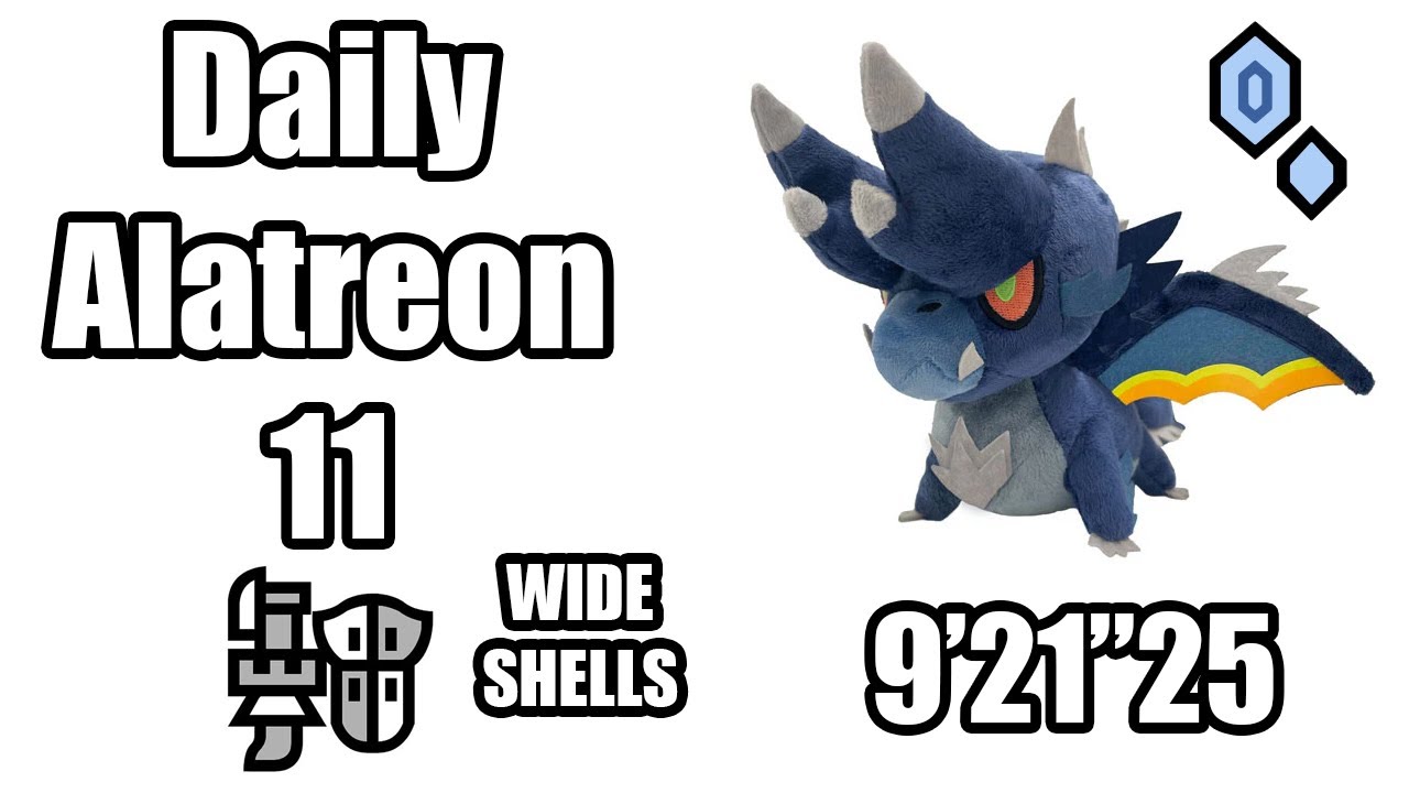 Alatreon Every Day #11 But It's Raw Wide Shelling