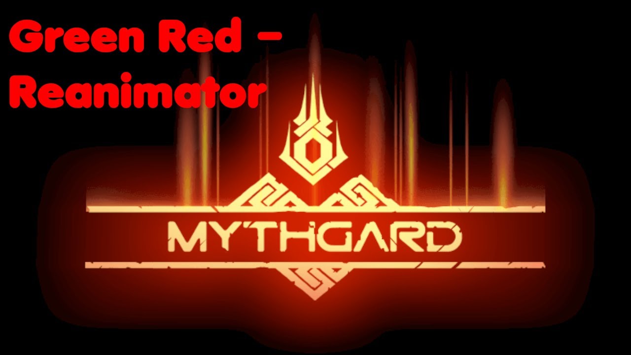 Mythgard &ndash; Green Red Reanimator Deck!