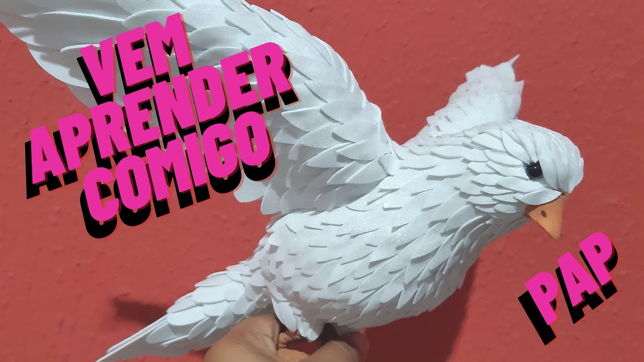 POMBA BRANCA / E.V.A 3D / DIY / VEM APRENDER COMIGO