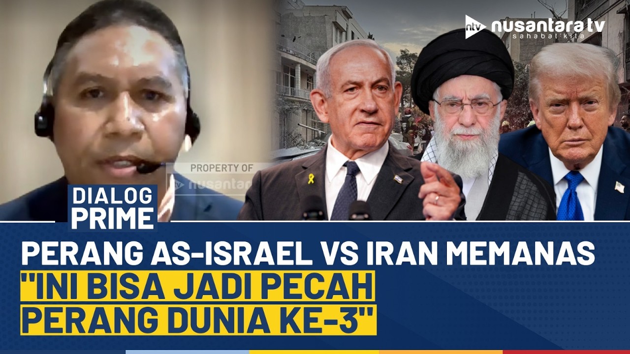 Perang AS-Israel vs Iran, Pengamat: Ini Bisa Jadi Pecah Perang Dunia ke-3 | NTV PRIME