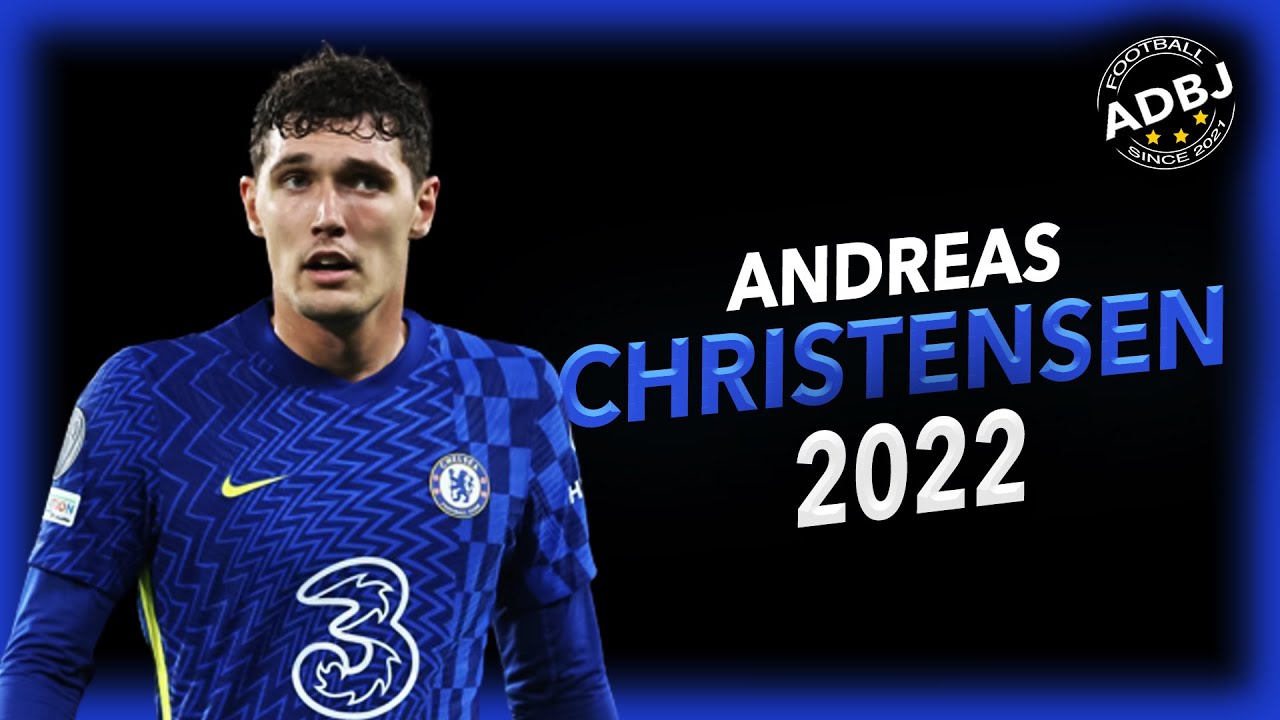 Andreas Christensen 2022 - Crazy Defensive Skills - HD