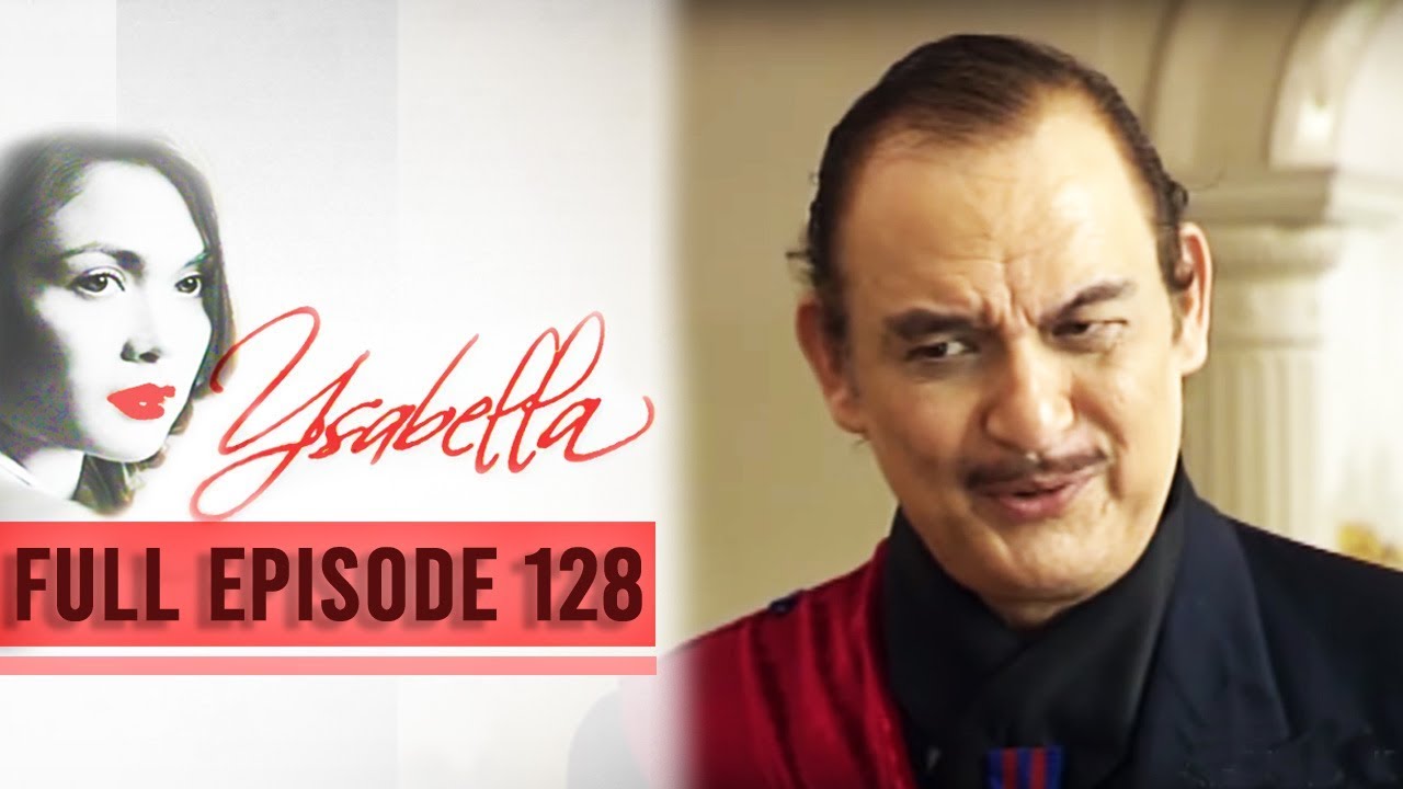 Full Episode 128 | Ysabella