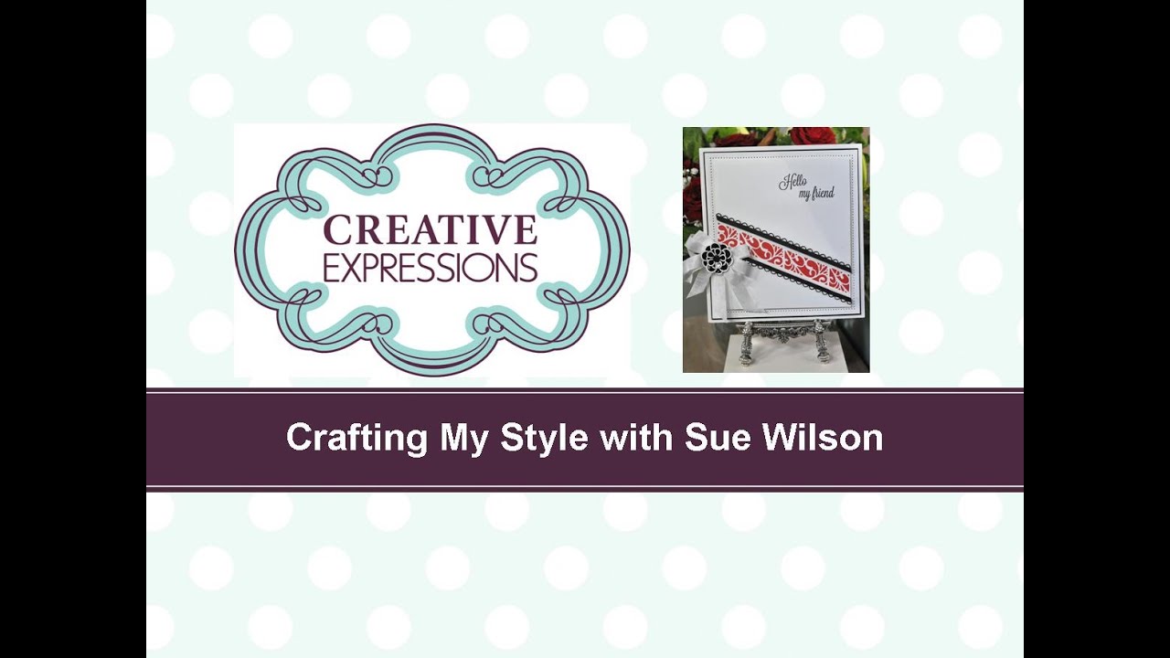 Crafting My Style with Sue Wilson Diagonal Channel Card for Creative Expressions