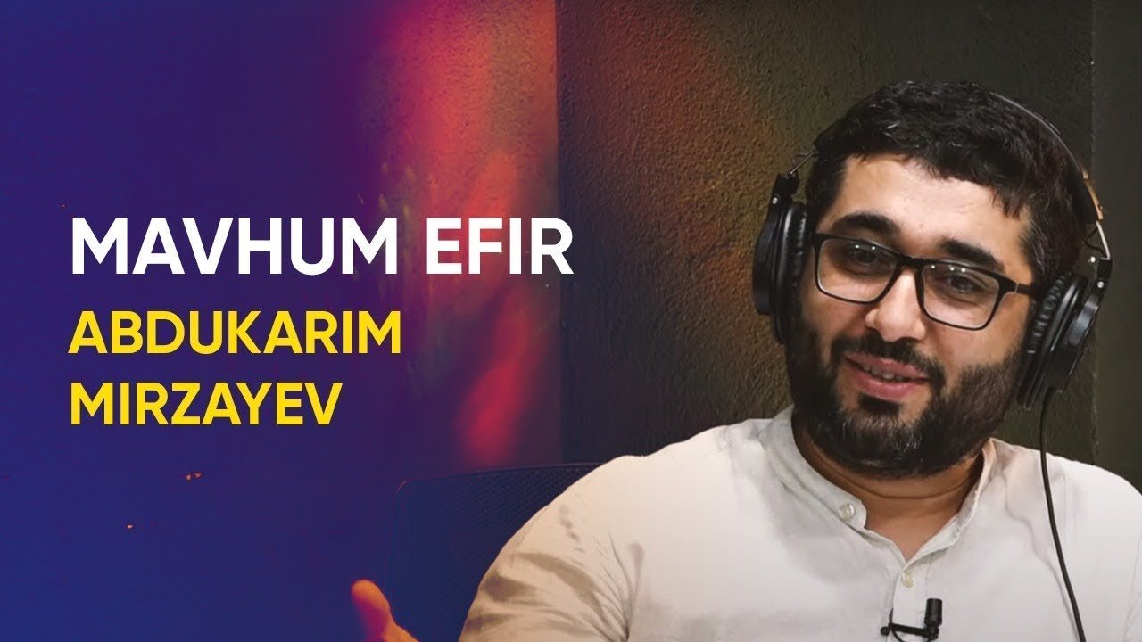 Efirda Abdukarim Mirzayev | 1-soni |