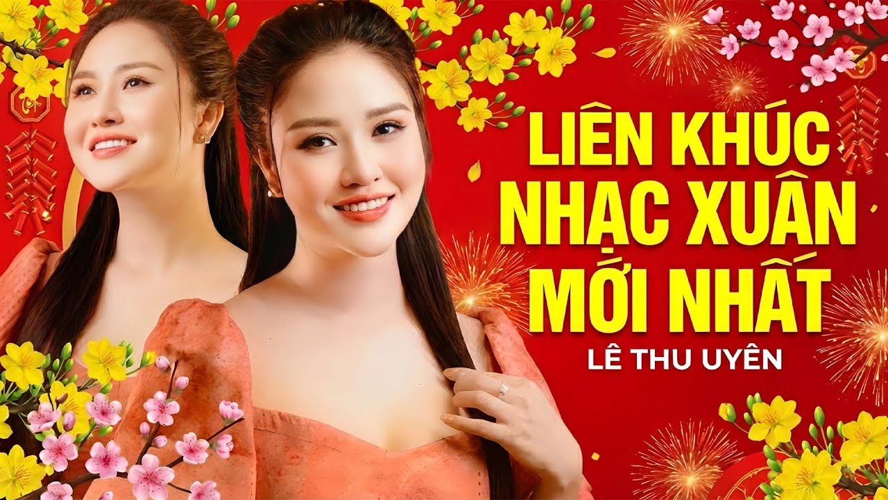 Liên Khúc Nhạc Xuân Mới Nhất🌸🧨 Mùa Xuân Đầu Tiên & Ước Nguyện Đầu Xuân | Lê Thu Uyên
