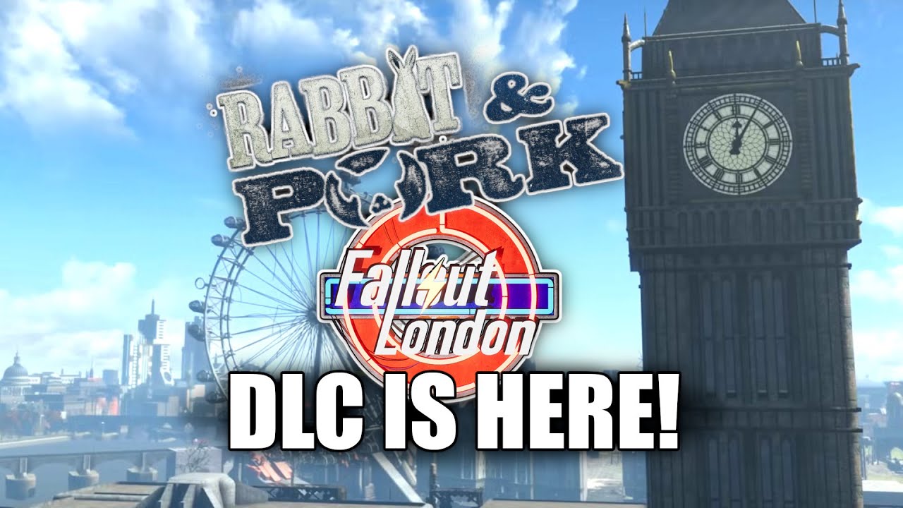 FALLOUT: London got a huge update & its first DLC (Let's Rabbit & Pork)