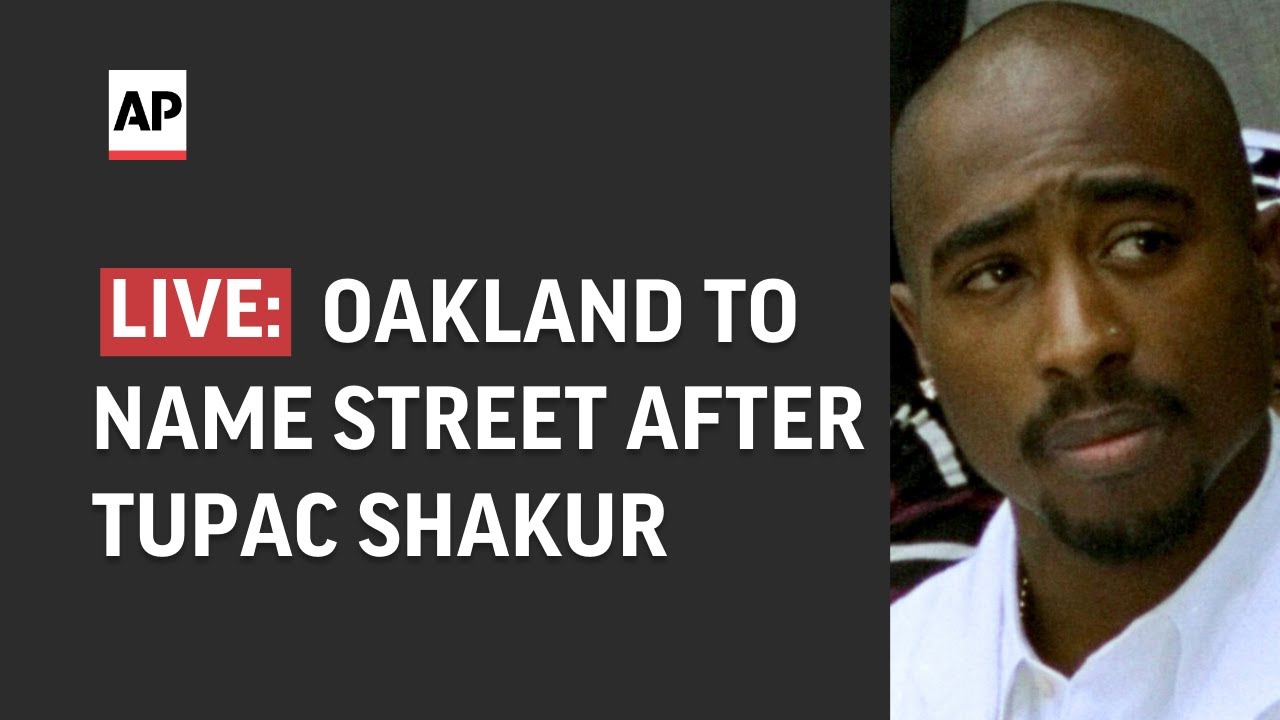 LIVE | Oakland, California to rename street after Tupac Shakur