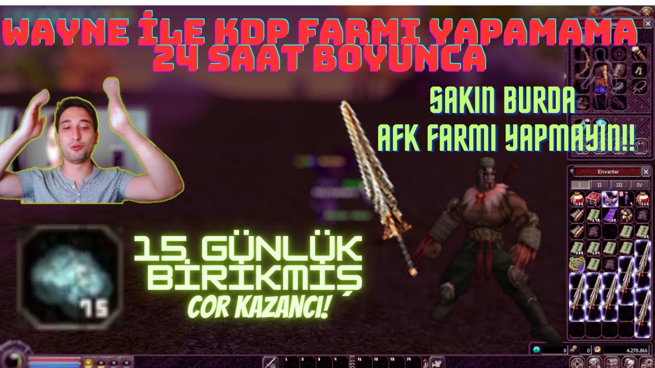 WAYNE İLE FARM #16| 24 SAAT AFK KDP FARMI YAPAMAMA!! 15 G&Uuml;NL&Uuml;K BİRİKMİŞ COR!SAKIN DENEMEYİN#metin2tr