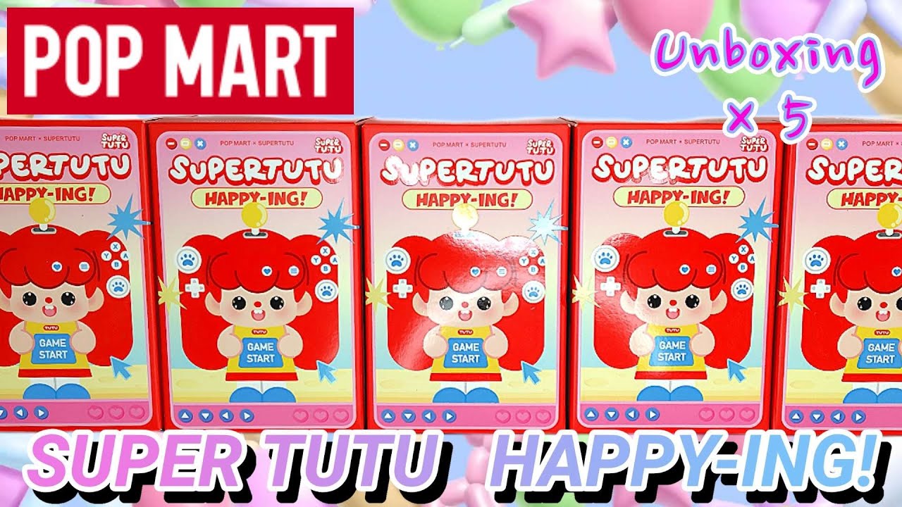 【SUPER TUTU】ハッピー進行形🐰SUPER TUTU・HAPPY-INGを5個開封【POP MART】