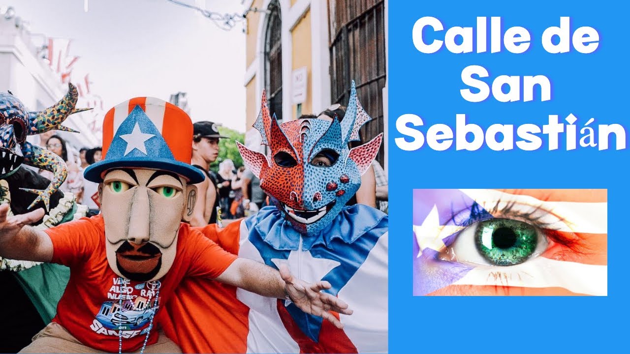 La Fiesta de la Calle San Sebasti&aacute;n en Puerto Rico: Una experiencia inolvidable