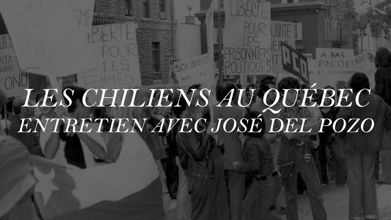 Notre histoire en tête - Les Chiliens au Québec. Entretien avec José del Pozo