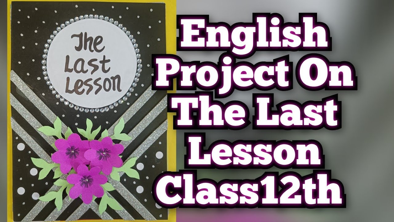 English Project on The Last Lesson (Linguistic Chauvinism) for Class12th CBSE 2023-24