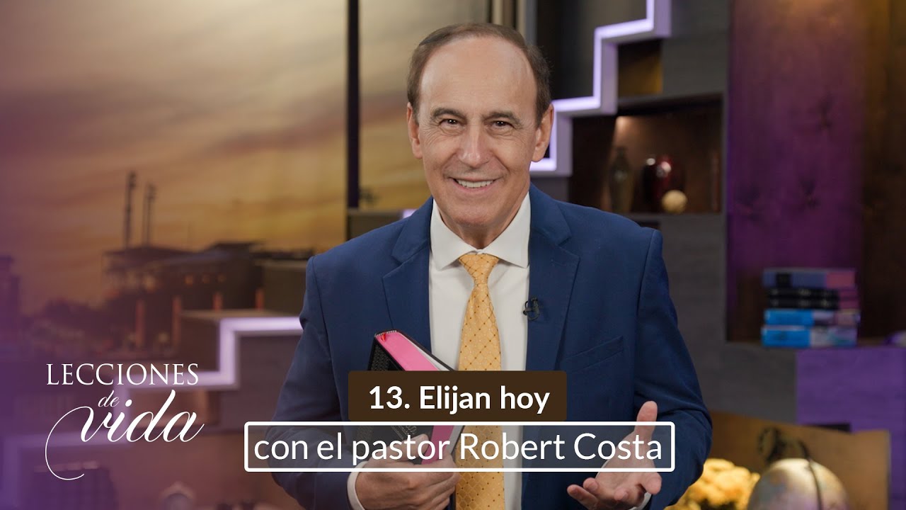 Lecciones de Vida - Elijan hoy