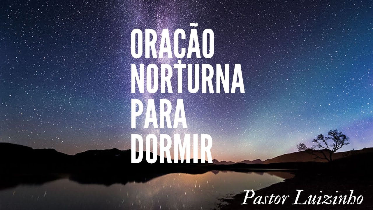 ORAÇÃO FORTE PARA DORMIR !!!